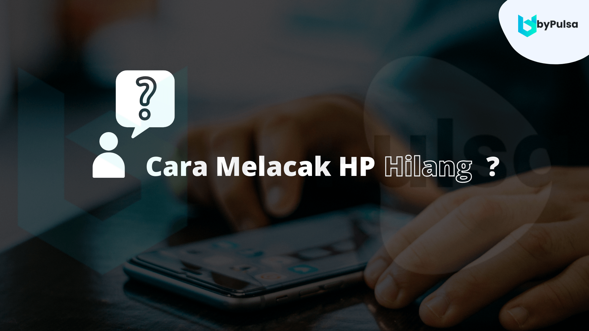 cara melacak hp yang hilang