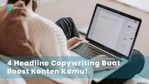 Cara membuat headline copywriting yang bisa menambah exposure konten