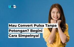 Convert Pulsa Tanpa Potongan