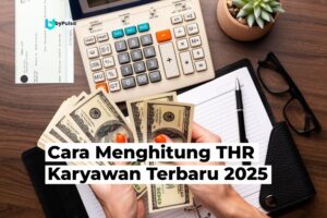 Cara Menghitung THR Karyawan